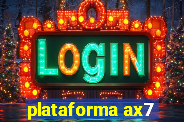 plataforma ax7